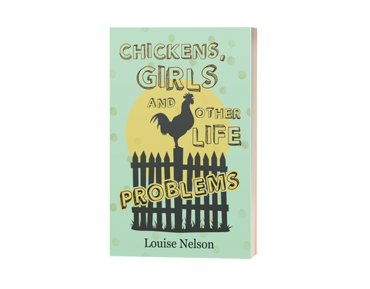 Chickens, Girls, and Other Life Problems - Paperback